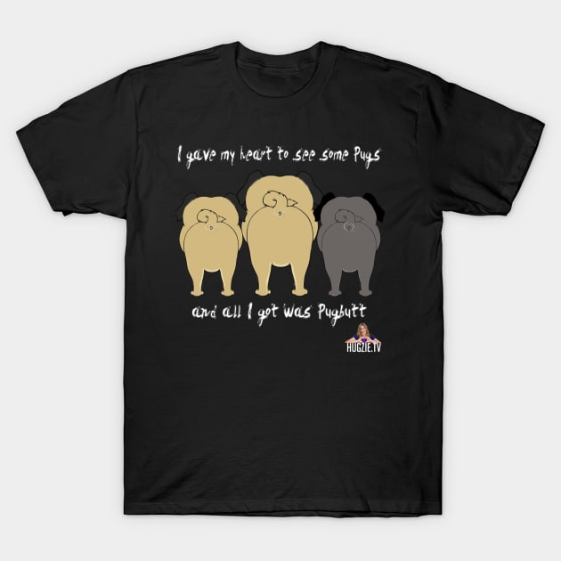 Pug Butt for Hearts T-Shirt by Hugzie